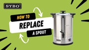 How to Replace a Spout for Your SYBO Coffee Urn